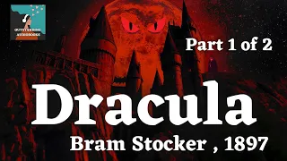 🧛 DRACULA by Bram Stoker - FULL Audiobook 🎧📖 Part 1