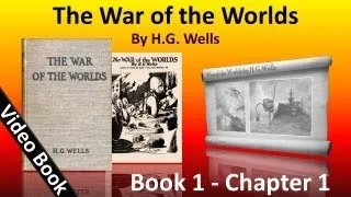 The War of the Worlds by H. G. Wells - Book 1 - Ch 01 - The Eve of the War