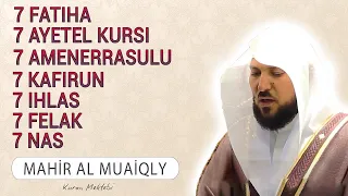 7 Fatiha 7 Ayetel kursi 7 Amenerrasulu 7 Kafirun 7 İhlas 7 Felak 7 Nas Kabe imamı Mahir al Muaiqly