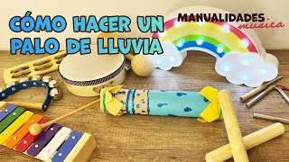 Cómo hacer un PALO DE LLUVIA 🌦️🎶 | Manualidades musicales en casa, fácil y rápido