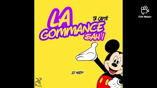 LA GOMMANCE SAH ! -Dj Math (mix officiel) #deejay#djmath