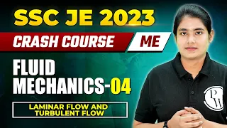 SSC JE Crash Course 2023 | Fluid Mechanics - 04 | Laminar And Turbulent Flow | Civil | Mechanical