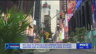 NYC health officials recommend masks indoors amid ‘high levels’ of COVID spread