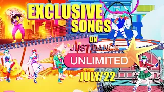 ALL JUST DANCE UNLIMITED'S EXCLUSIVE SONGS | JULY/2022