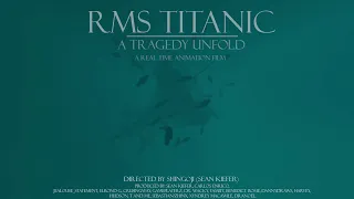 TITANIC | RMS TITANIC: A Tragedy Unfold | A REAL TIME SINKING ANIMATION | FULL *4 HOUR EXPERIENCE*