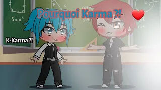 ~《Pourquoi Karma ?!❤》~Épisode 4~{Retrouvaille}~🏳️‍🌈||Karmagisa||🏳️‍🌈~❤🍡🥂🍁~[Desc]