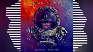 Dune - Are you ready to fly (Arthur Project & Mike Tsoff Remix Remix)