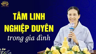 Tâm linh - Nghiệp duyên tương quan trong gia đình