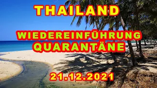 WIEDER QUARANTÄNE IN THAILAND FÜR ALLE, AB SOFORT, 21.12.2021 [EINREISE THAILAND]