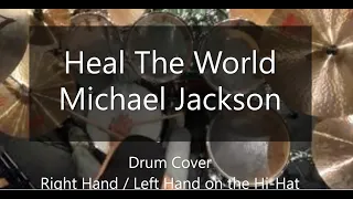 Heal The World - Michael Jackson - Drum Cover (Right Hand / Left Hand on the Hi-Hat)