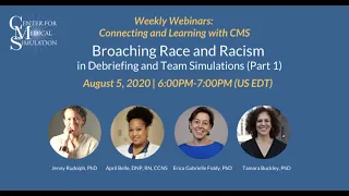Broaching Race & Racism in Debriefing & Team Simulations | CMS Weekly Webinars