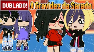 [ DUBLADO ] A GRAVIDEZ DA SARADA| MINI FILME GACHA CLUB