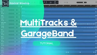 How to Create Backing Tracks Using MultiTracks & GarageBand | Revival Worship