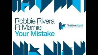 Robbie Rivera feat. Marnie - Your Mistake - Original Club Mix