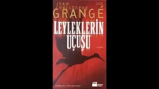 Jean Christophe Grange-Leyleklerin Uçuşu Kitap Podcast'i