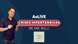 CRISES HIPERTENSIVAS - AuLIVE REALMENTE IMPERDÍVEL