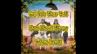 Ma Cele Thar 1Le - Shwe Htoo & Timmy(T-Zone Remix)