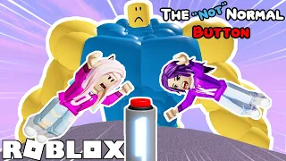 DO NOT PRESS THE "NOT" NORMAL BUTTON! / ROBLOX