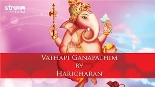 Vathapi Ganapathim I Haricharan