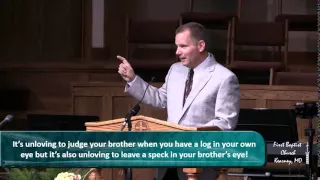 First Baptist Church Kearney MO -Sermon The Truth about Judging, Etc., August 23, 2015