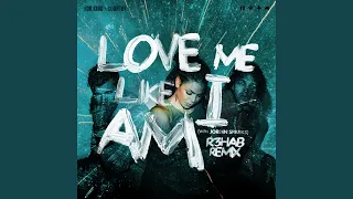 Love Me Like I Am (R3HAB Remix)
