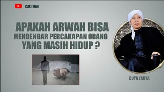 apakah arwah bisa mendengar percakapan orang yang masih hidup??