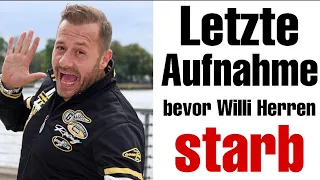 Letzte Aufnahme von Willi Herren bevor er starb.. (Beweisvideo)