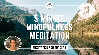 Meditation For Traders | 5 Minute Meditation (With BG Nature Sounds)