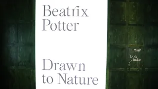 Exhibition Review – Beatrix Potter: Drawn to Nature at the Victoria and Albert Museum