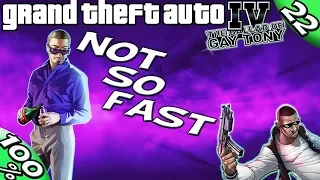 GTA IV TBoGT [:Tony #9:] NOT SO FAST [100% Walkthrough]