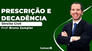 Prescrição e Decadência - Direito Civil - Prof. Bruno Zampier