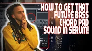 How to get that FUTURE BASS chord sound in SERUM (FREE PRESET IN DESCRIPTION) | TUTORIALS WITH SKETI