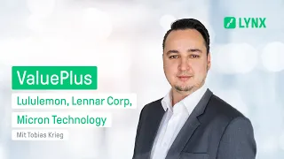 ValuePlus LULU , LEN, MU – Die besten Aktien aus Fundamental und Chartanalyse | Webinar 24.08.2022
