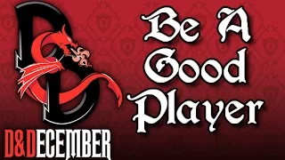 How To Be A Good Player - D&December