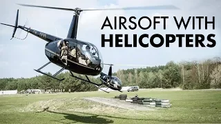 Airsoft Mission with HELICOPTERS