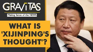 Gravitas: 'Xi Jinping's thought' to be taught at Chinese schools