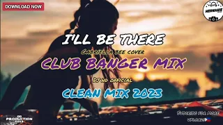 CLUB BANGER MIX - I'LL BE THERE (GABRIELA BEE COVER FT. DJ HD OFFICIAL) - DD PRODUCTION 2o23