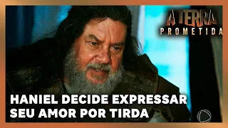 A TERRA PROMETIDA: Haniel decide expressar seu amor por Tirda