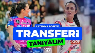 Transferi Tanıyalım - Caterina Bosetti I Gabi’nin boşluğunu doldurabilecek mi?