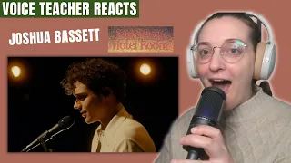JOSHUA BASSETT HAS MY HEART - Voice Teacher Reacts to Sad Songs in a Hotel Room - PART 2