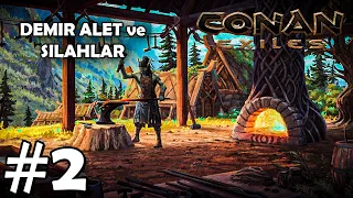 DEMİR ÇAĞINA GİRİŞ | Conan Exiles | 2.Bölüm #conanexiles