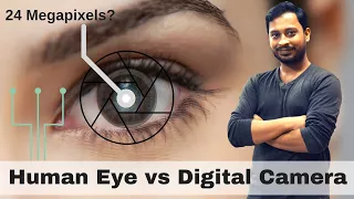 Human Eye vs Digital Camera. How many megapixels?