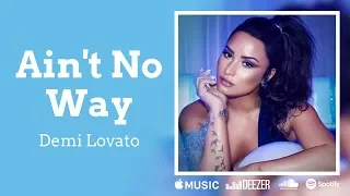 Demi Lovato - Ain't No Way (Lyrics) Spotify Singles