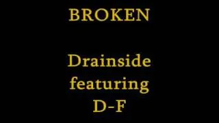Broken - Drainside Feat. D-Fine