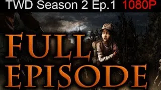 The Walking Dead Season 2 Episode 1 FULL Walkthrough [1080p HD] - No Commentary