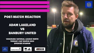 Adam Lakeland Reaction | Banbury United vs Curzon Ashton | Vanarama National League North