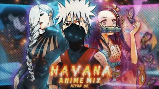 「Havana ✨」5K Open Collab 🎉 - Anime Mix「AMV/EDIT」@aiyanvfx