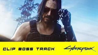 Clip Boss - Cyberpunk 2077  New Music HQ Audio