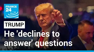 Trump 'declines to answer' questions in New York alleged fraud inquiry • FRANCE 24 English