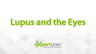 The Expert Series S5E8 - Lupus and the Eyes